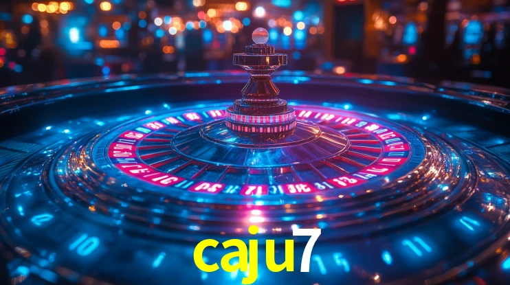 caju7: Jogos de Caça-Níqueis-Altas Recompensas, Roleta-Velocidade, Blackjack-Desafios Máximos