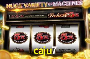 A Popularidade dos Caça-Níqueis no caju7