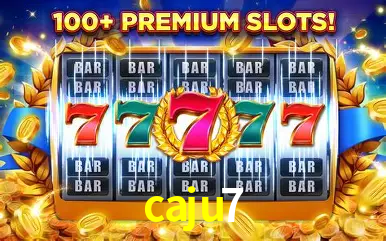 A Popularidade dos Caça-Níqueis no caju7